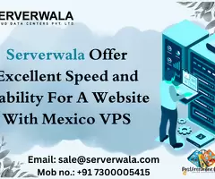 Serverwala Offer Excellent Speed and Stability For a Website With Mexico VPS