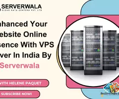 Enhanced Your Website Online Presence With VPS Server In India By Serverwala